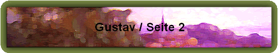 Gustav / Seite 2